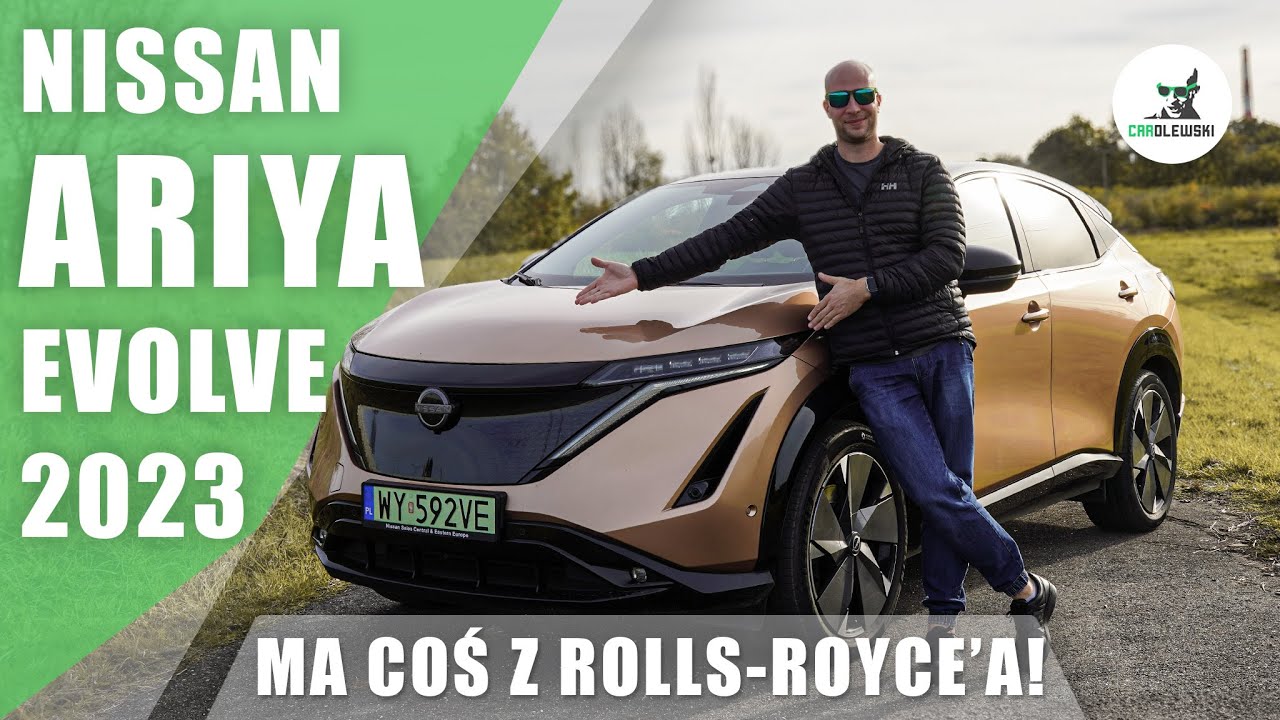 Nissan Ariya Evolve FWD 87 kWh 238 KM 2023. Ma coś z Rolls-Royce'a!