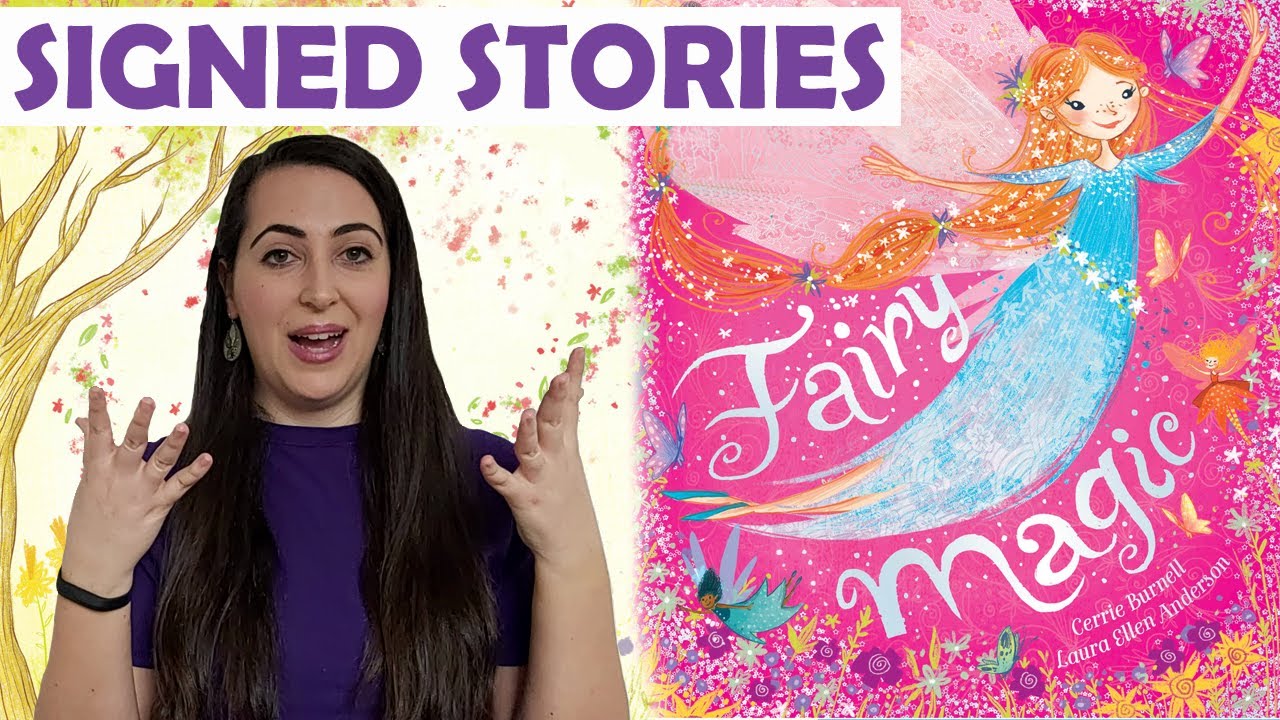 Fairy Magic by Cerrie Burnell - Signed Stories - Sign Language | BSL | SSE | Read Aloud