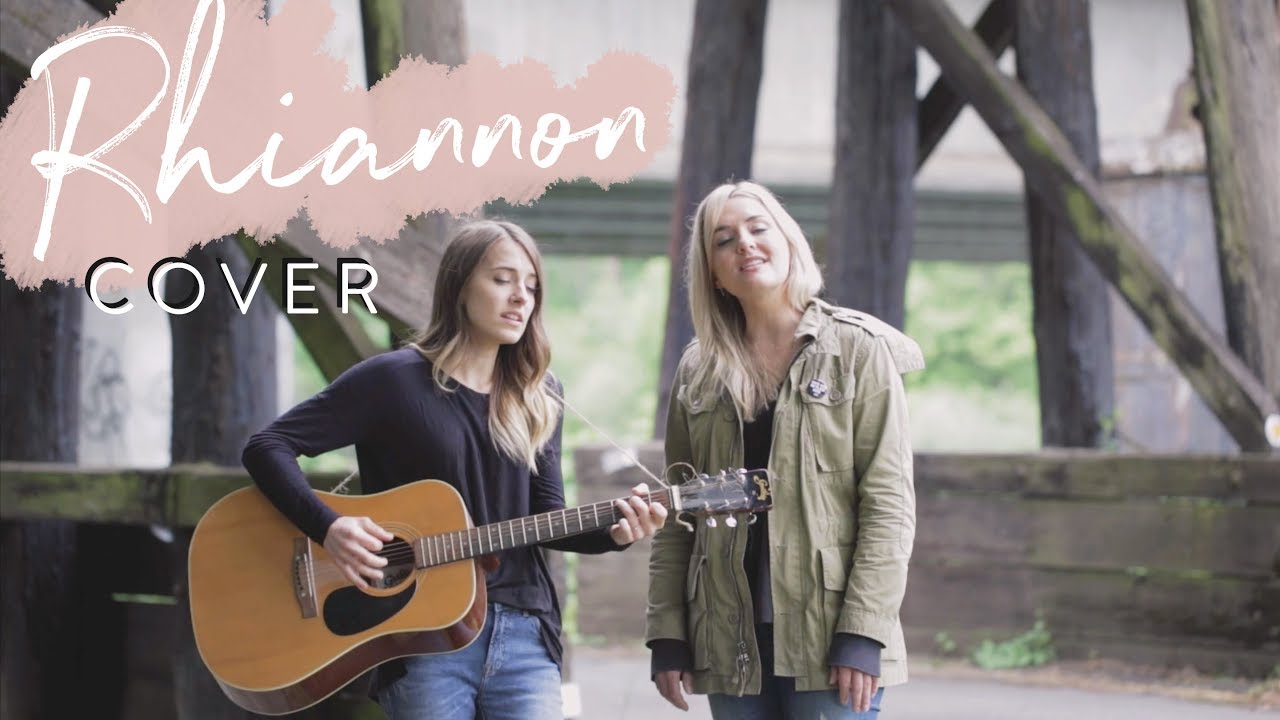 Rhiannon - Fleetwood Mac (cover by Bailey Pelkman & Anna Gilbert)