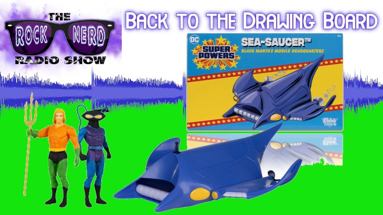 DC Super Powers Sea Saucer, Aquaman and Black Manta | Rock Nerd Radio