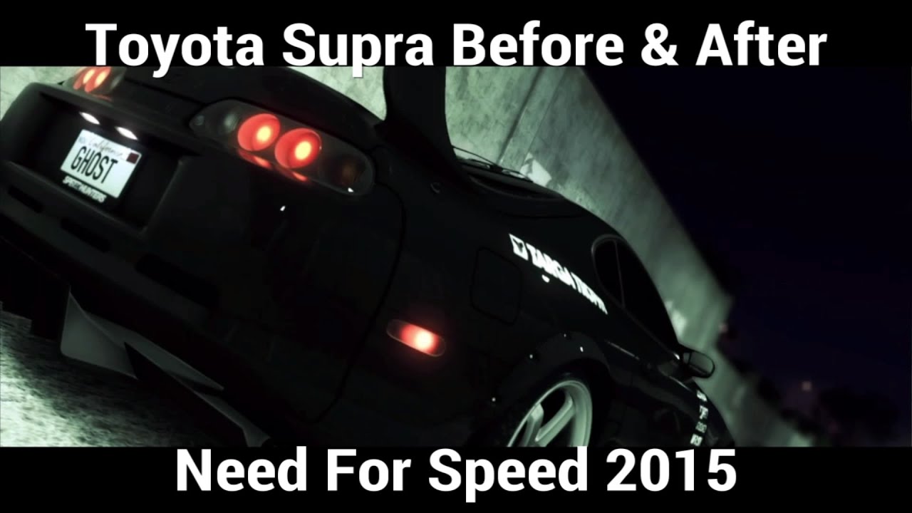 Toyota Supra Before & After | Need For Speed 2015