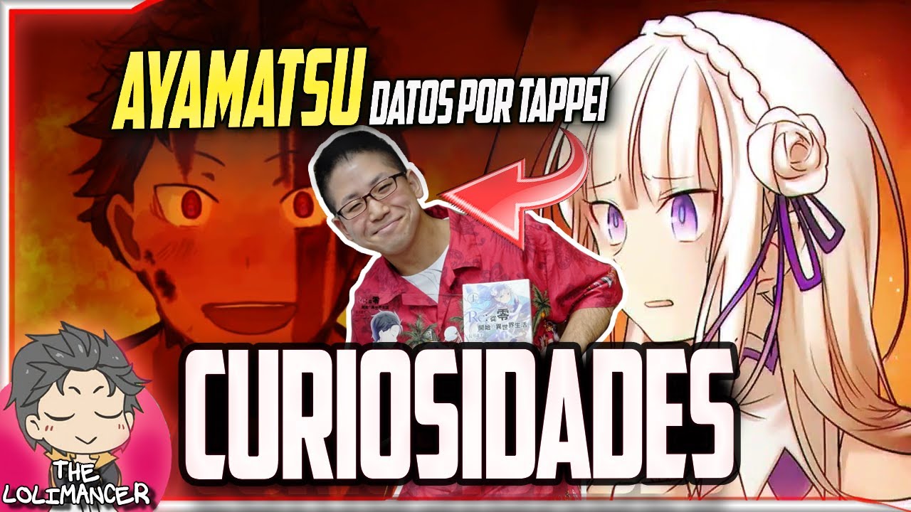 CURIOSIDADES DE AYAMATSU | Datos del blog de Tappei |  What if Re:zero
