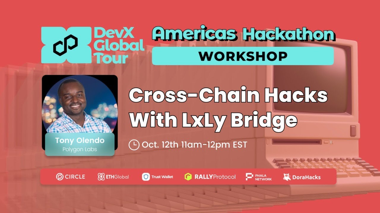 Cross-Chain Hacks with LxLy Bridge | Polygon DevX Americas Workshop Series Ep04