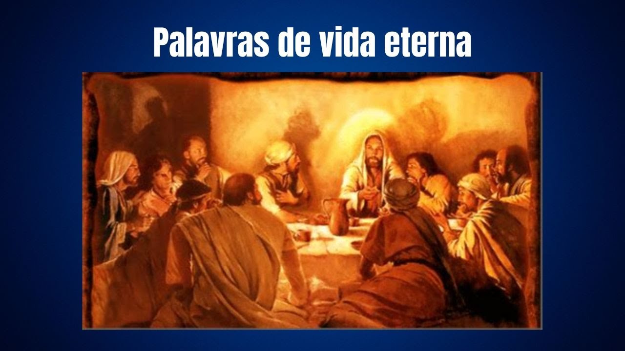 PALAVRAS DE VIDA ETERNA