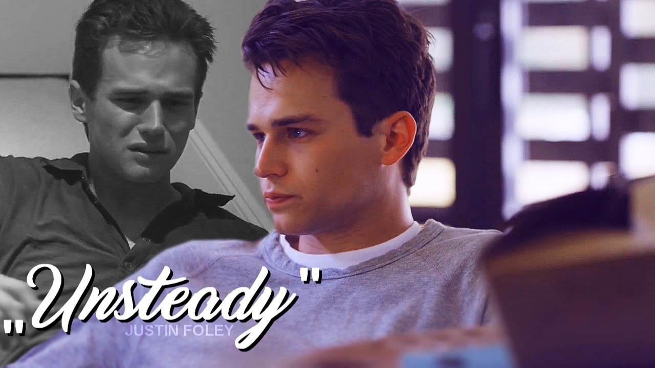 ► Justin Foley || Unsteady [13 Reasons Why]