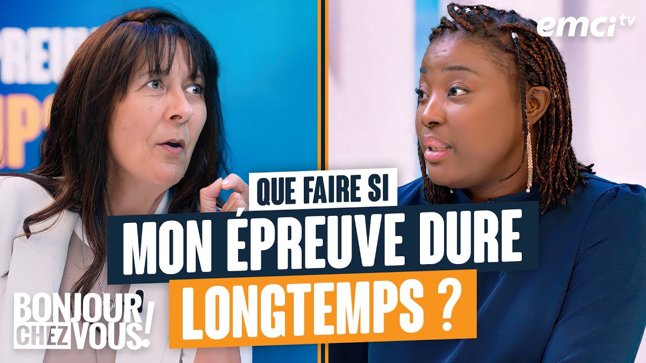 Que faire si mon épreuve dure longtemps ? - Bonjour chez vous ! - Audrey Mack
