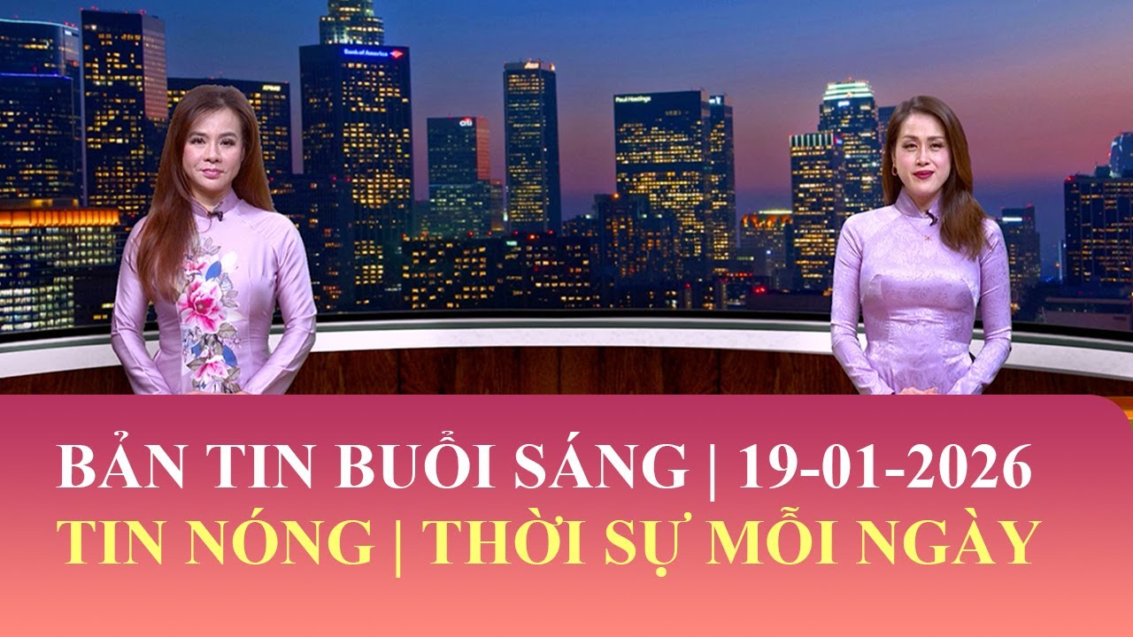 Thời Sự Buổi Sáng | 19/01/2026 | FULL🔴