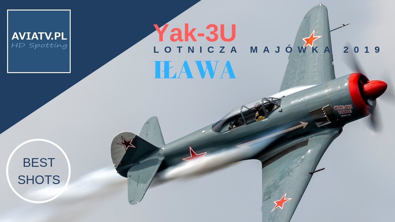 Yak-3U Lotnicza Maj&oacute;wka Iława 2019 - pil. Mateusz Strama