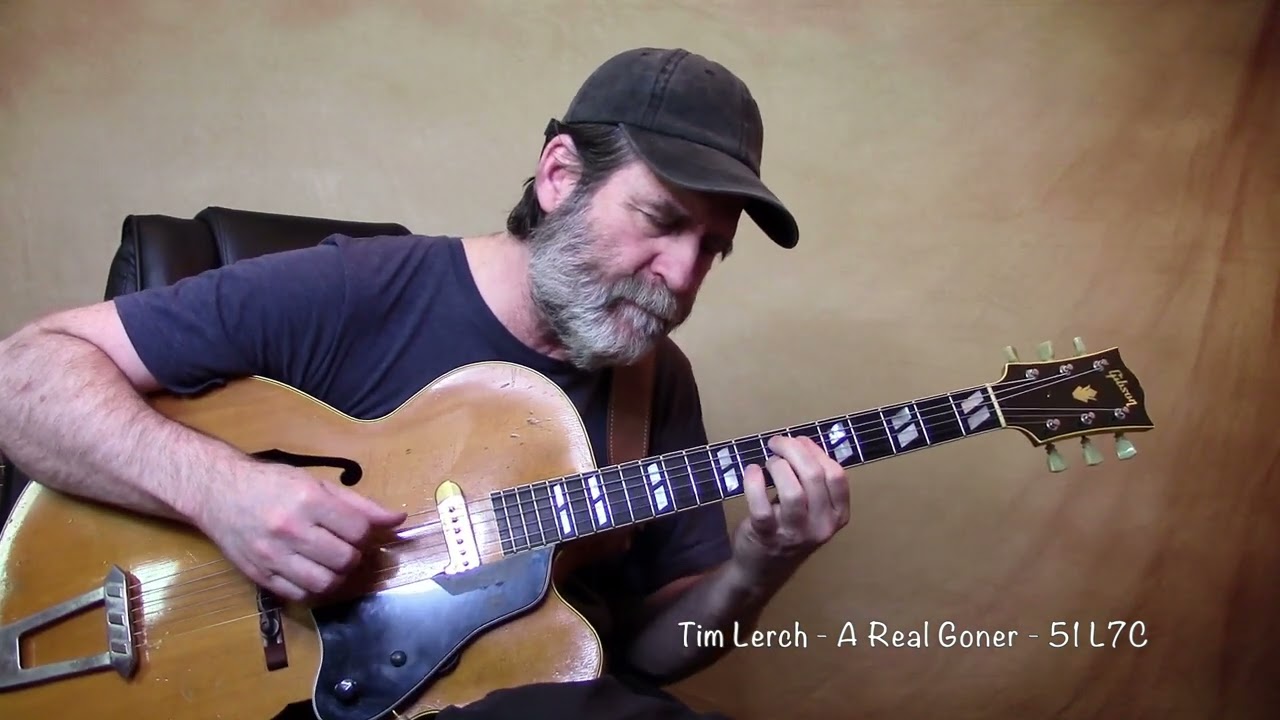 Tim Lerch  -  A Real Goner  1951 Gibson L7C