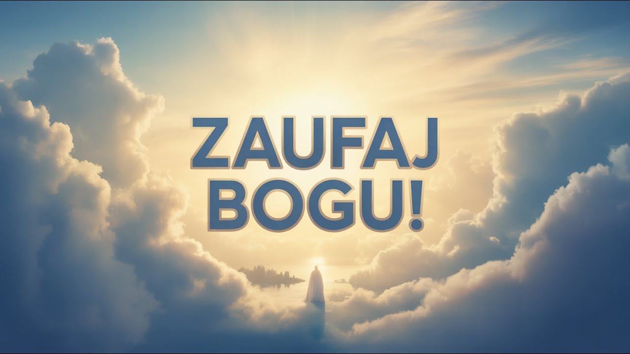 Jak Zaufać Bogu w Najtrudniejszych Momentach?