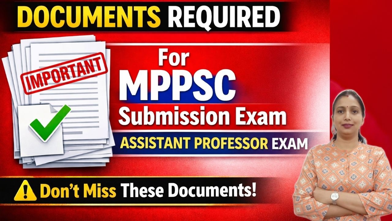 MPPSC Assistant Professor Exam – Documents Required Before Submission