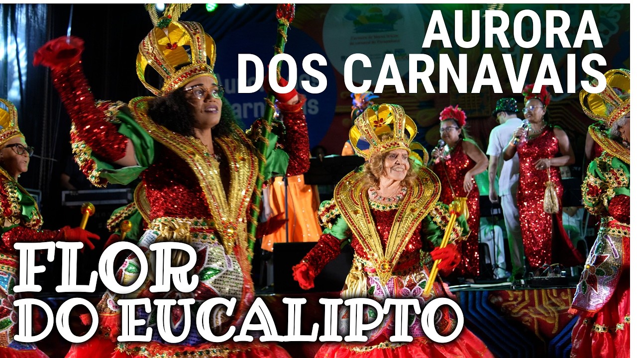 Aurora dos Carnavais 2026 - Flor do Eucalipto
