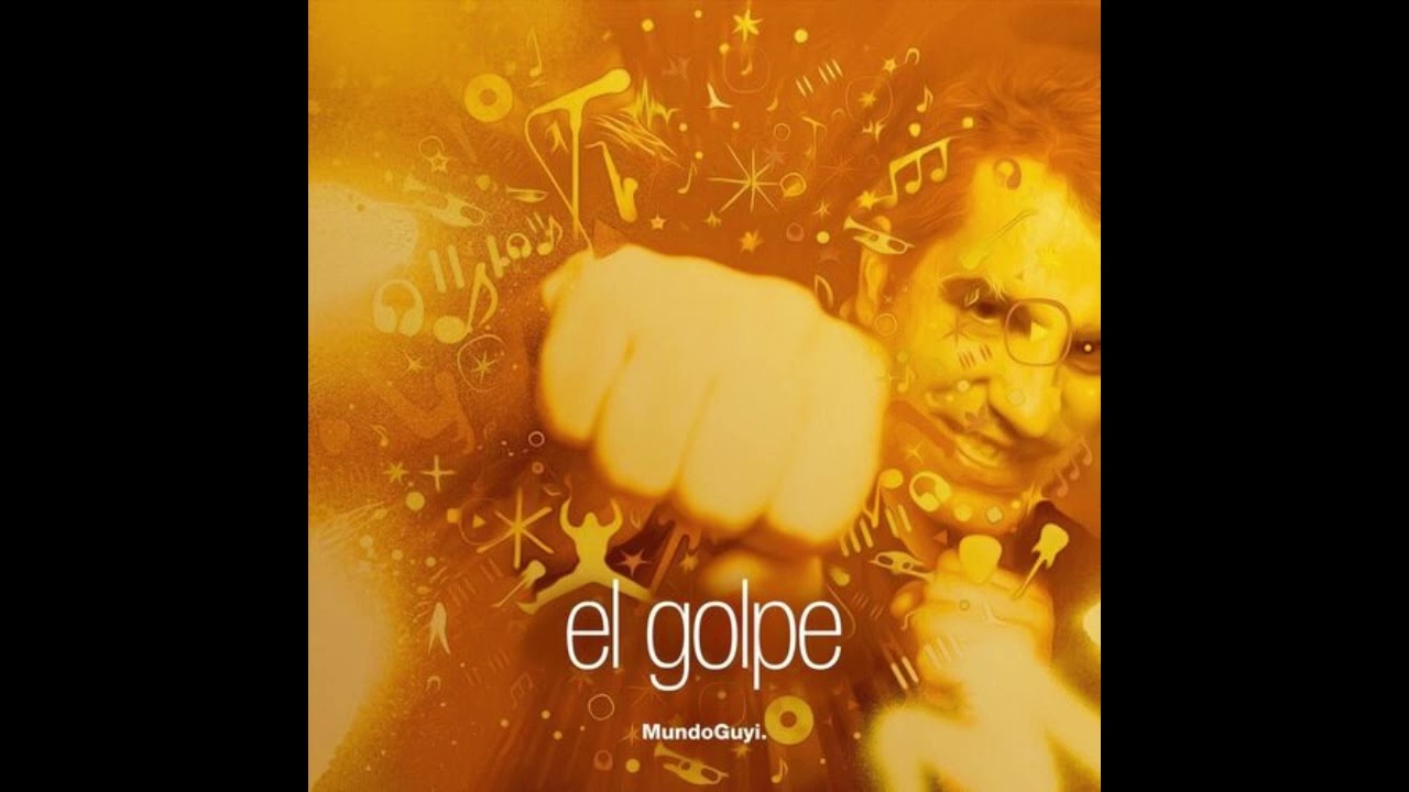 El Golpe - Mundo Guyi