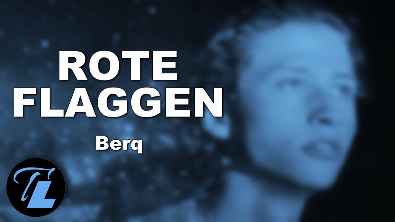 BERQ - Rote Flaggen [Lyrics]