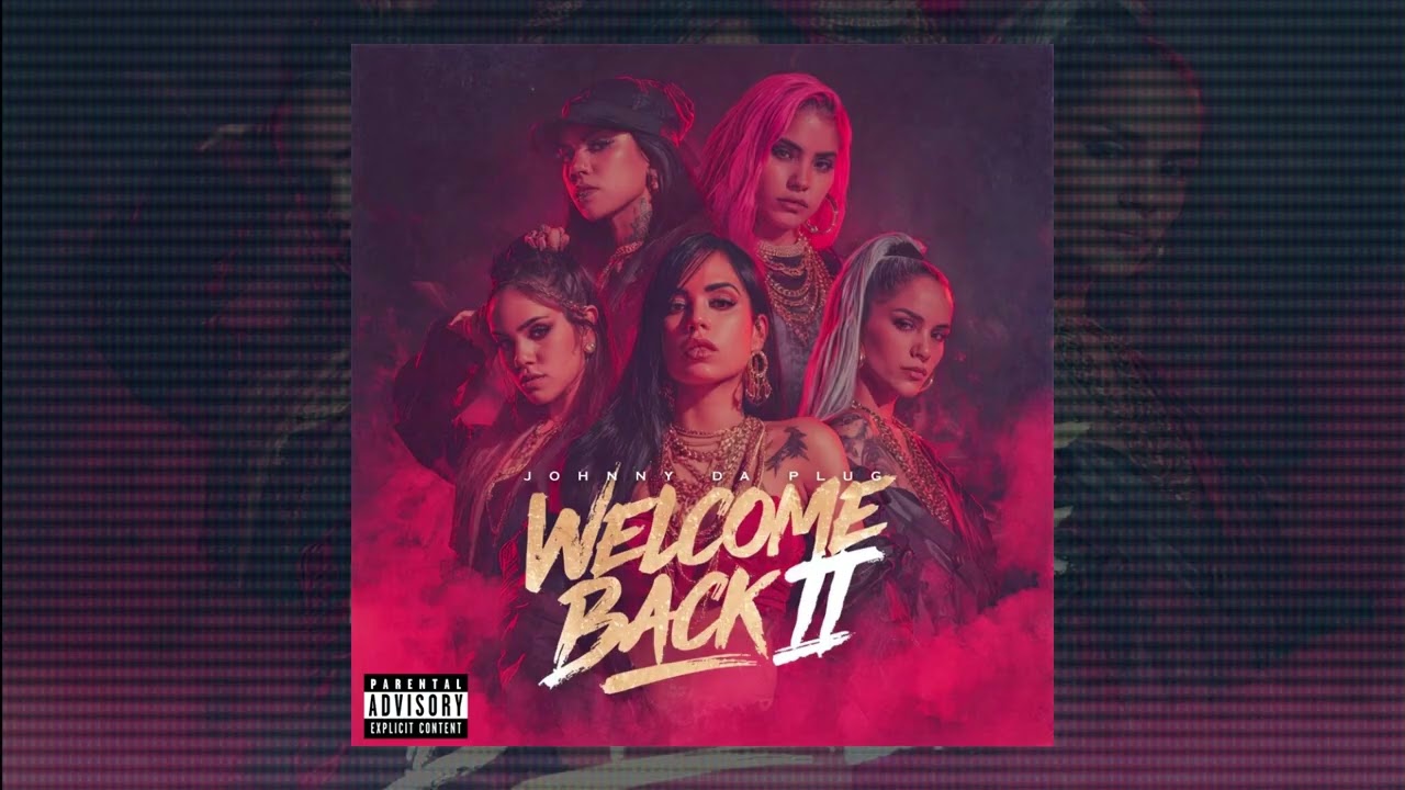 Johnny Da Plug - Welcome Back (VOL II)