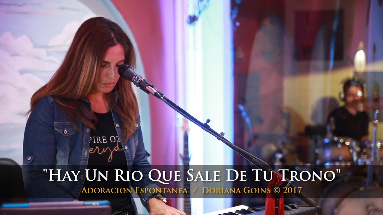Hay Un Rio Que Sale De Tu Trono || Doriana Goins (Adoración Espontanea)