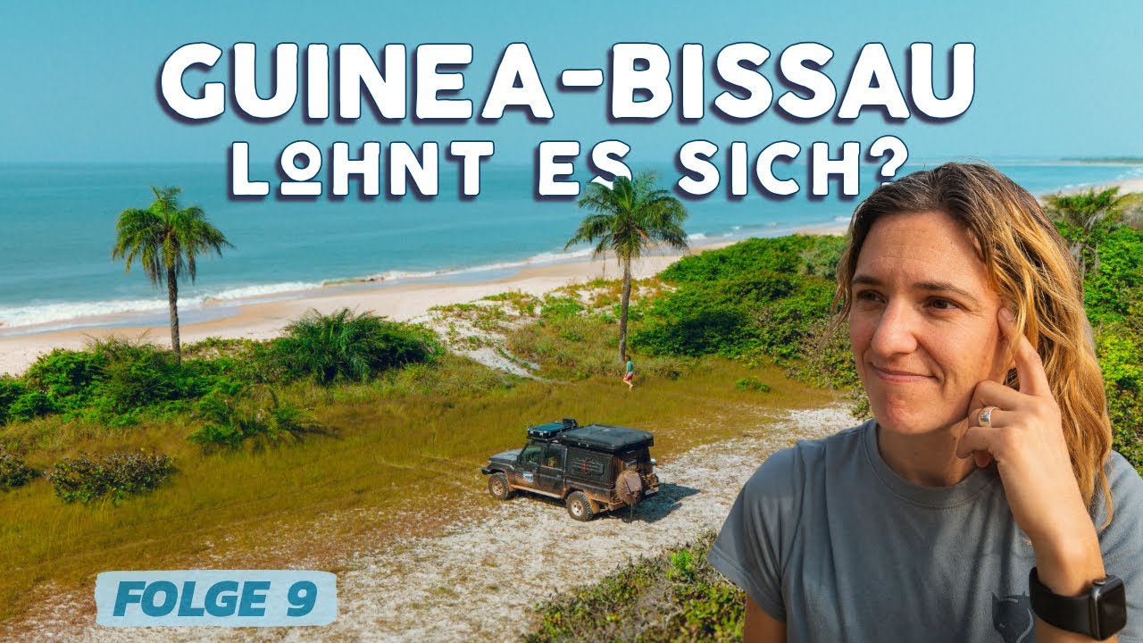 Overlanding GUINEA-BISSAU | Traumstrand und viel Piste - Lohnt es sich? | Travel Vlog FOLGE 9