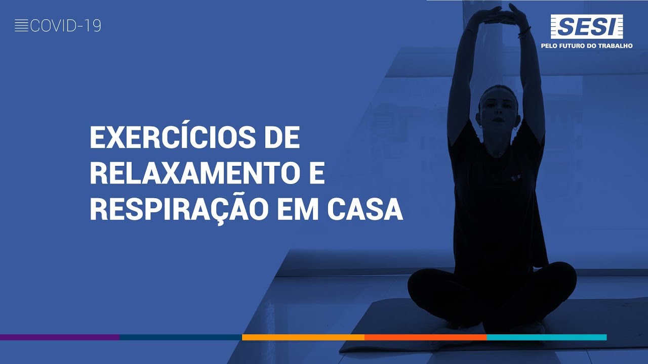 ESPAÇO SESI SAÚDE  Exercícios de Relaxamento e Respiração