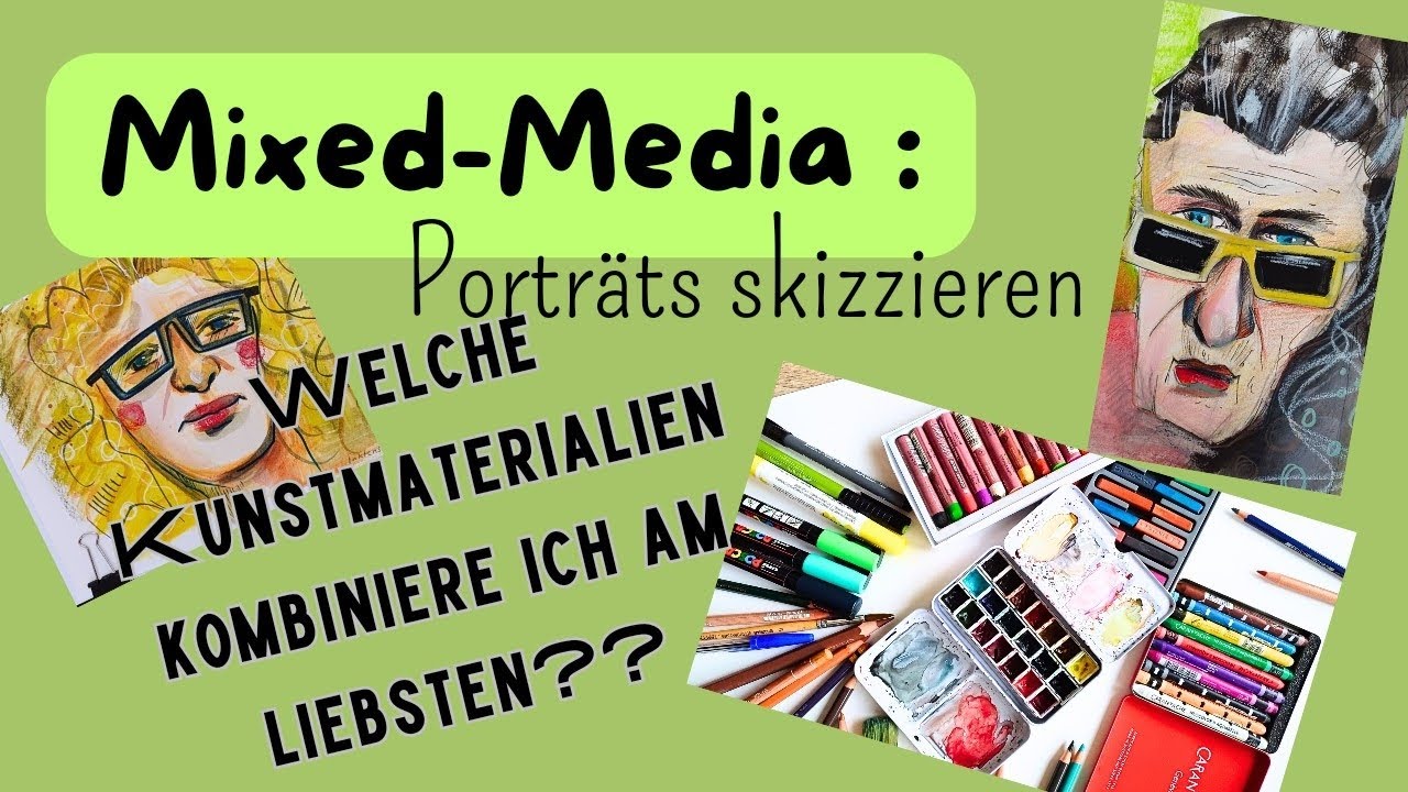 Mixed-Media Porträts malen: Welche Kunstmaterialien ich am Liebsten kombiniere -