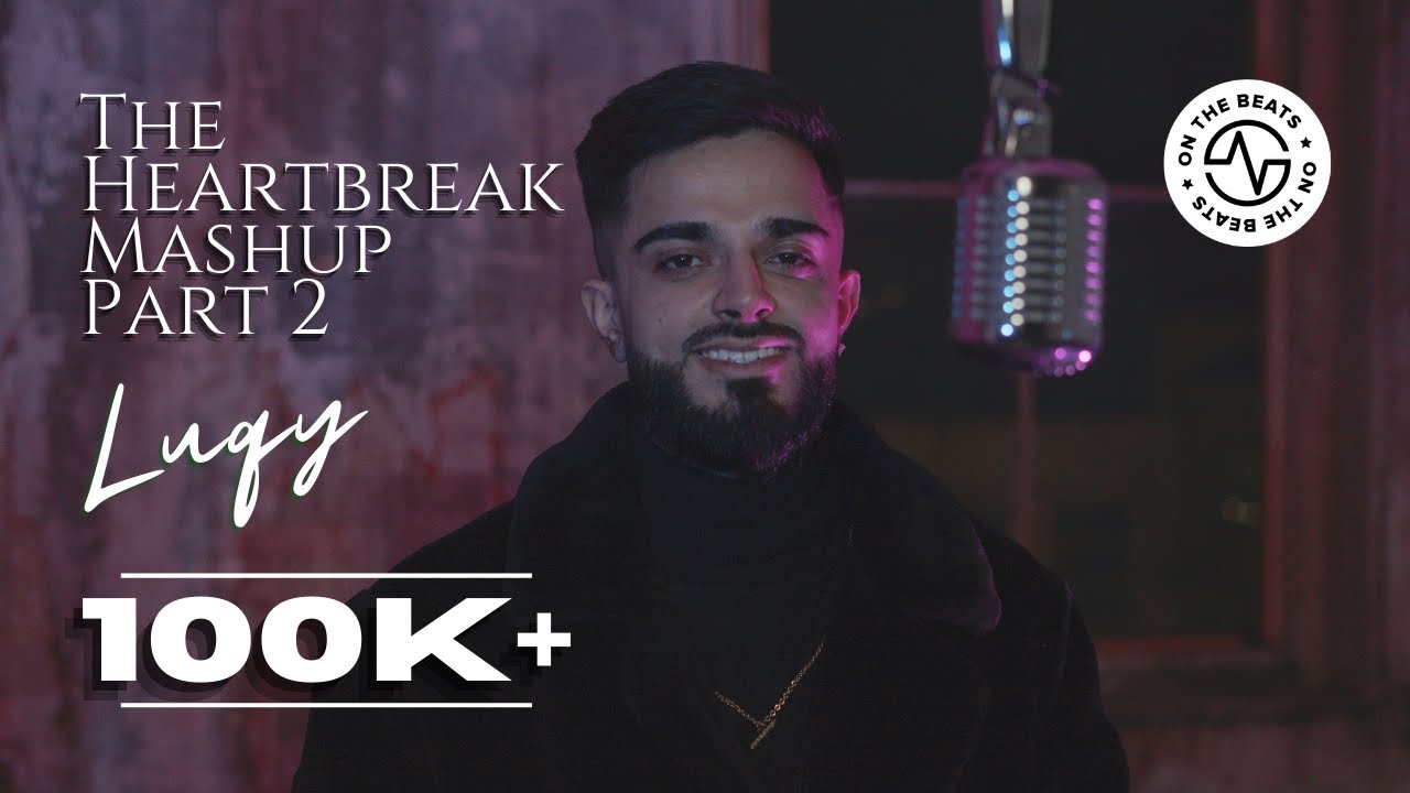 The Heartbreak Mashup Part 2 | Luqy | Official Music Video