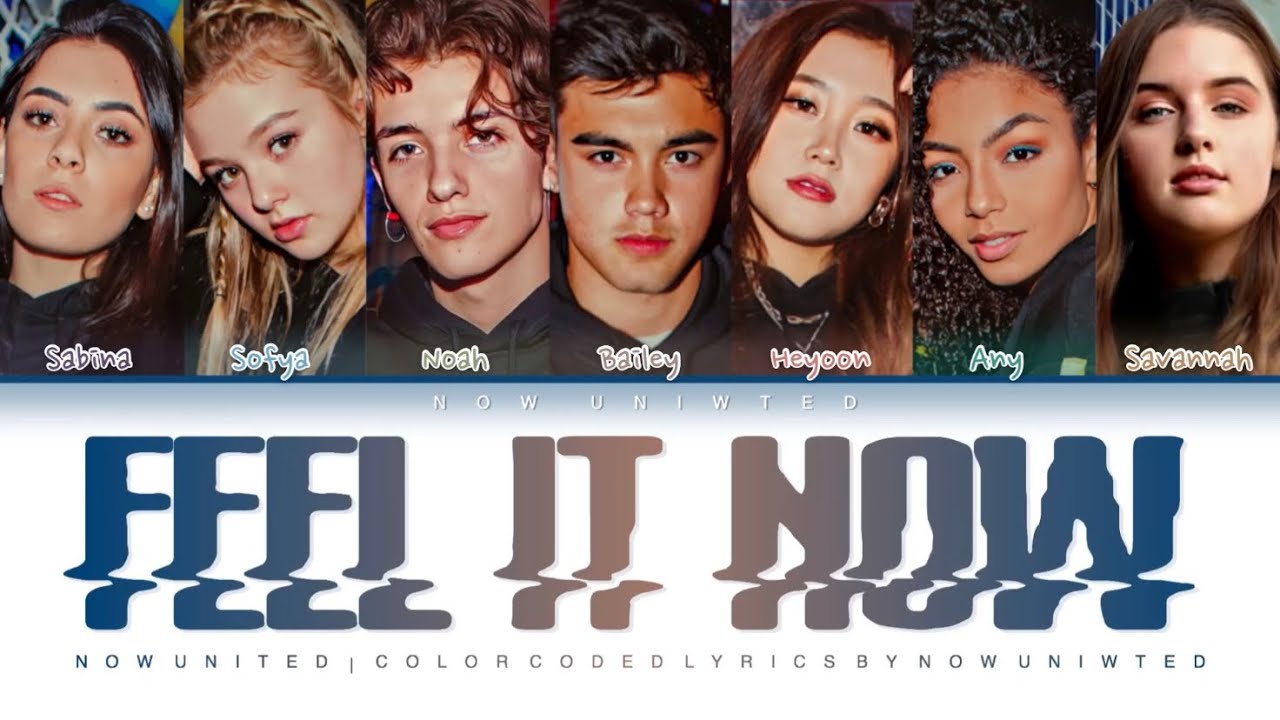Now United - “Feel It Now” | Color Coded Lyrics
