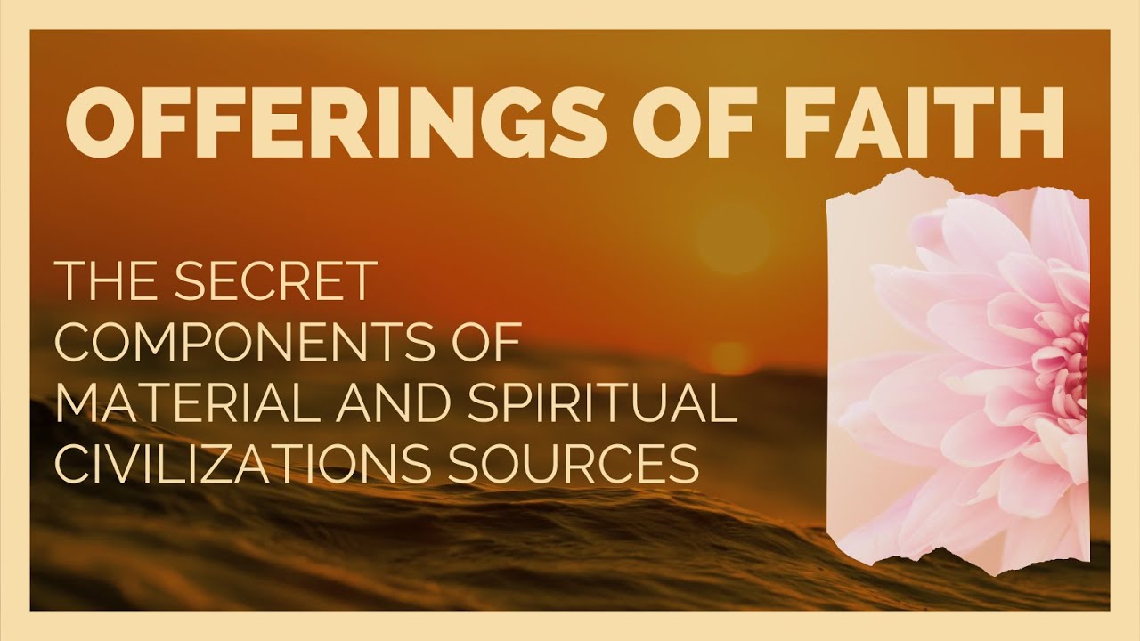 The Secret components of Material and Spiritual Civilizations