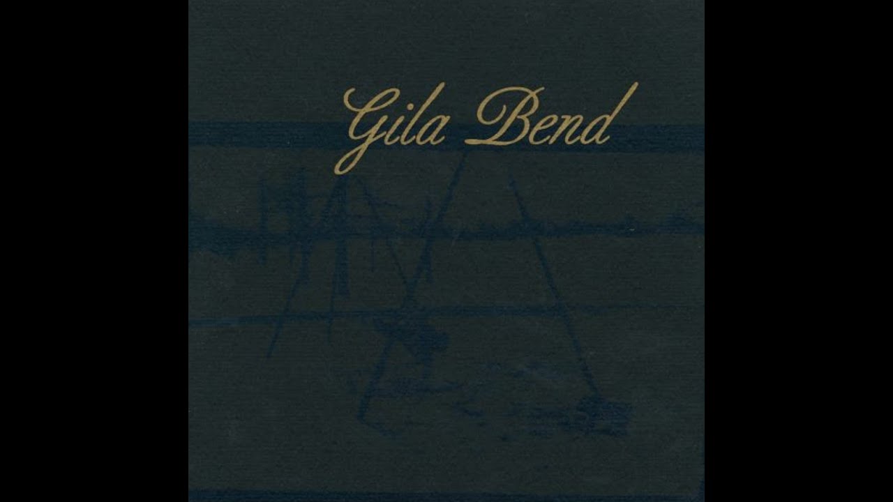 Gila Bend - Gila Bend (Self-Titled 7