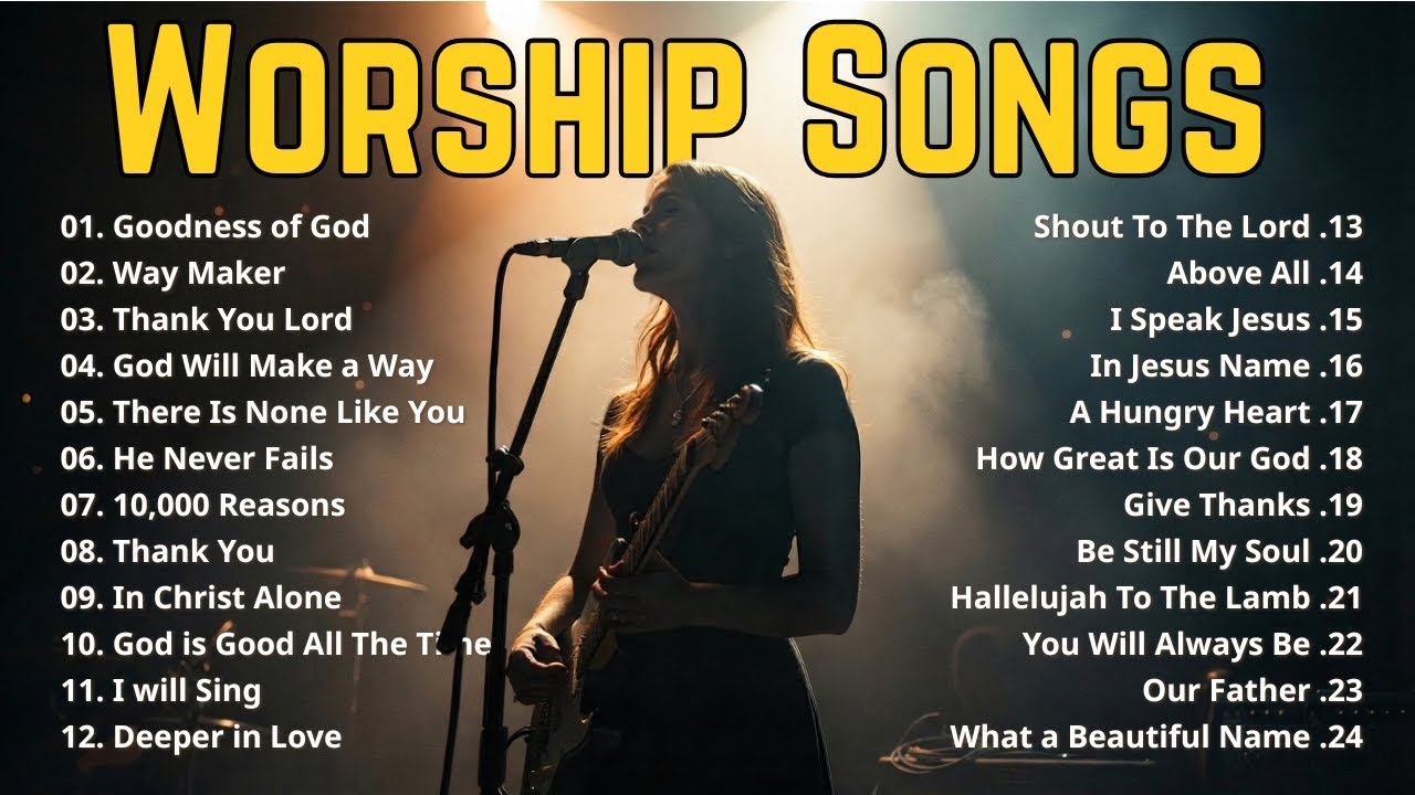 Best Worship Songs 2026 - Hillsong, Way Maker, 10,000 Reasons, Goodness of God