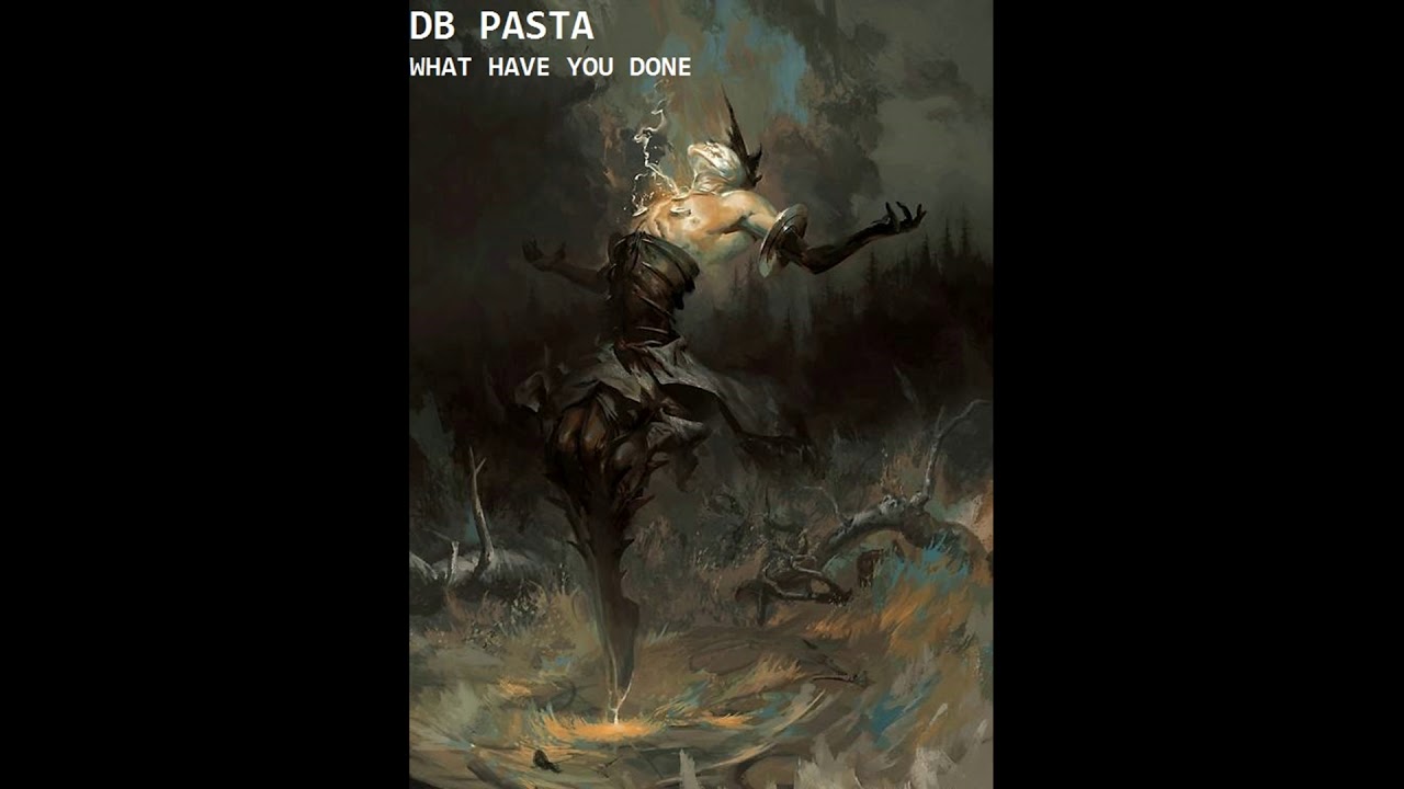 DB Pasta - What Have U Done (LEGEND EP)
