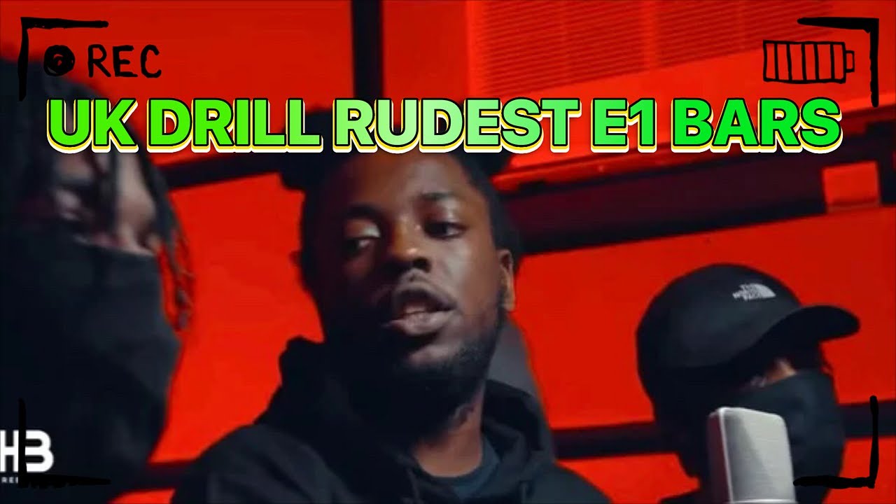UK DRILL: RUDEST E1 BARS