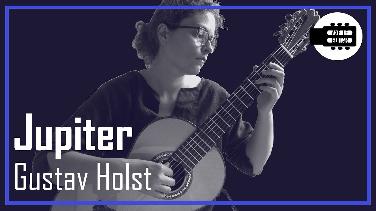 Jupiter (Gustav Holst) - classical guitar solo by Axelle Bernard