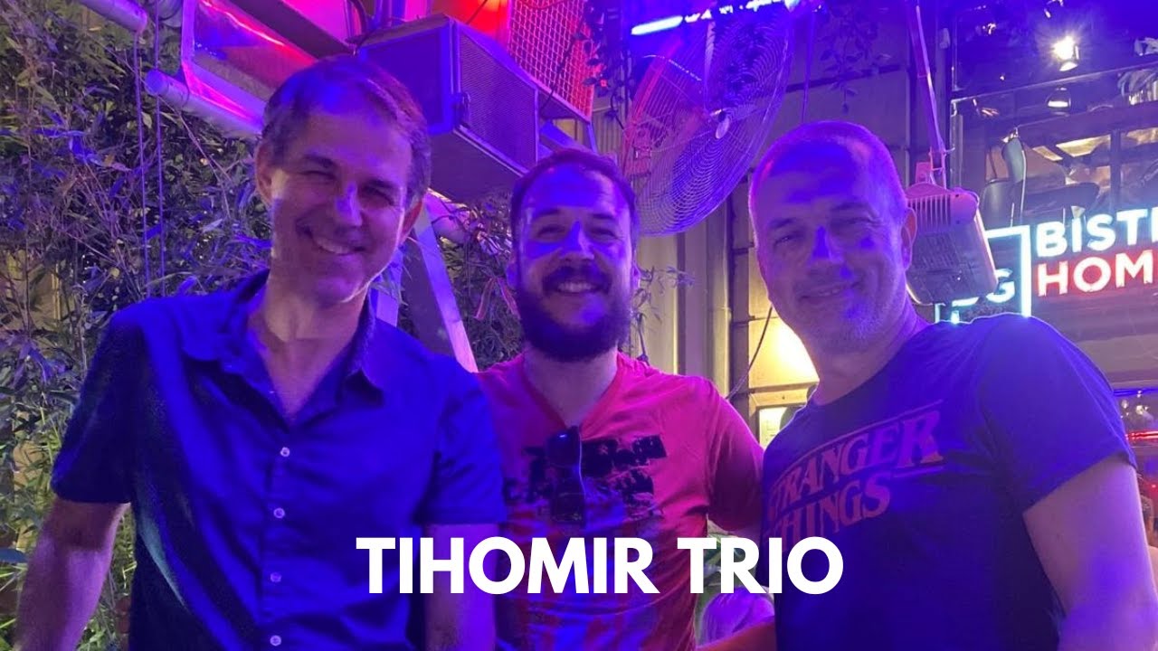Tihomir Trio - Tandrchak. 24.08.2023. Rehearsal