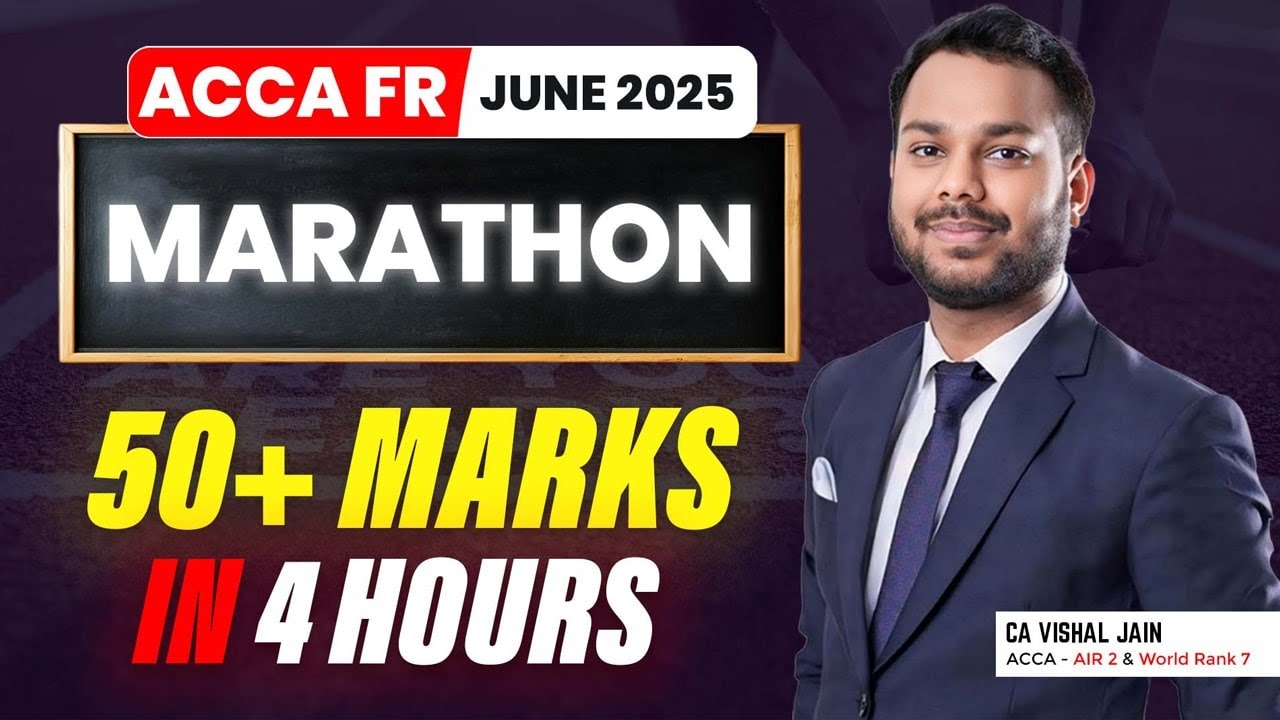 ACCA FR Revisions | MARATHON | 50 Marks | CA Vishal Jain