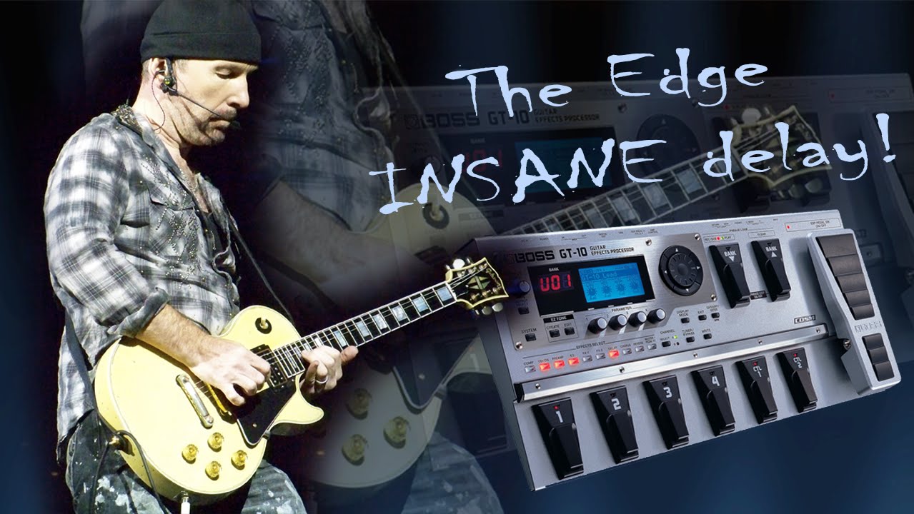 Dicas Boss GT-10 | U2 The Edge INSANE modulation delay