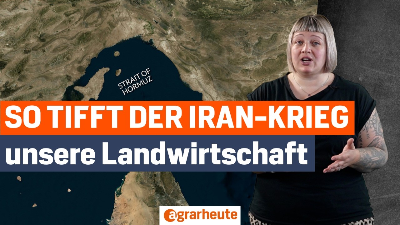 Iran-Krieg: Das sind die Folgen f&uuml;r Europas Landwirte