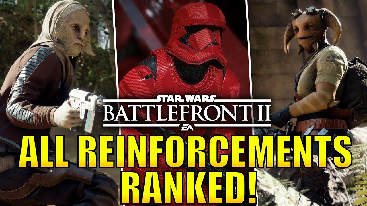 All Reinforcements Ranked! -  Star Wars Battlefront 2