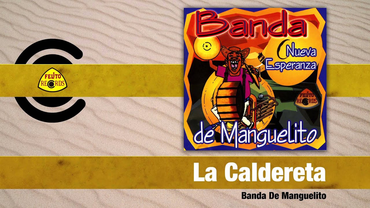 Banda De Manguelito - La Caldereta (Audio) | Felito Records