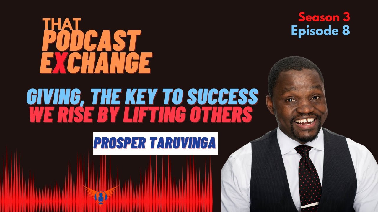 Give Values and Benefits - Prosper Taruvinga