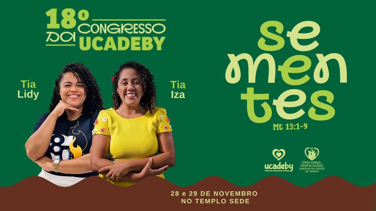 18º CONGRESSO INFANTIL UCADEBY – ENCERRAMENTO | Tema: Sementes (Mateus 13:1-9)