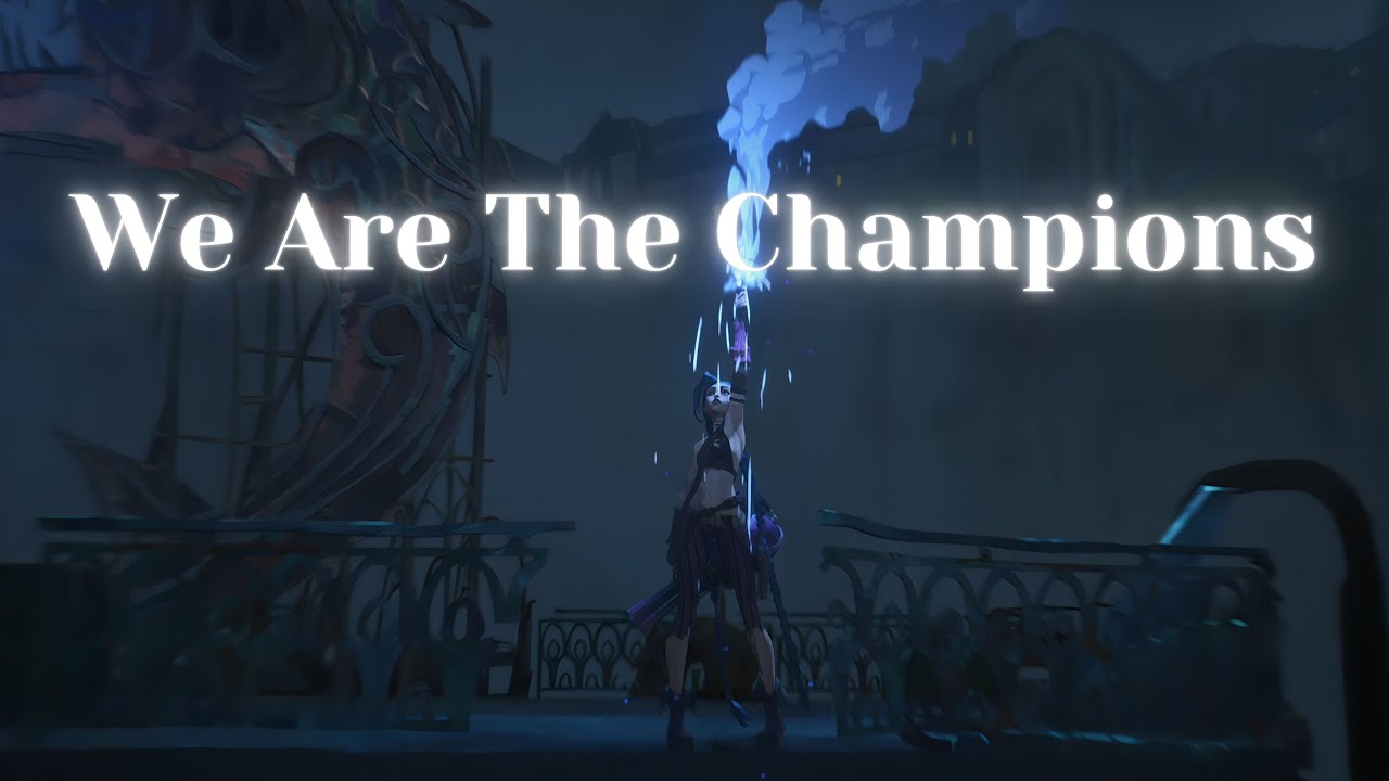 We Are The Champions | Arcane MV