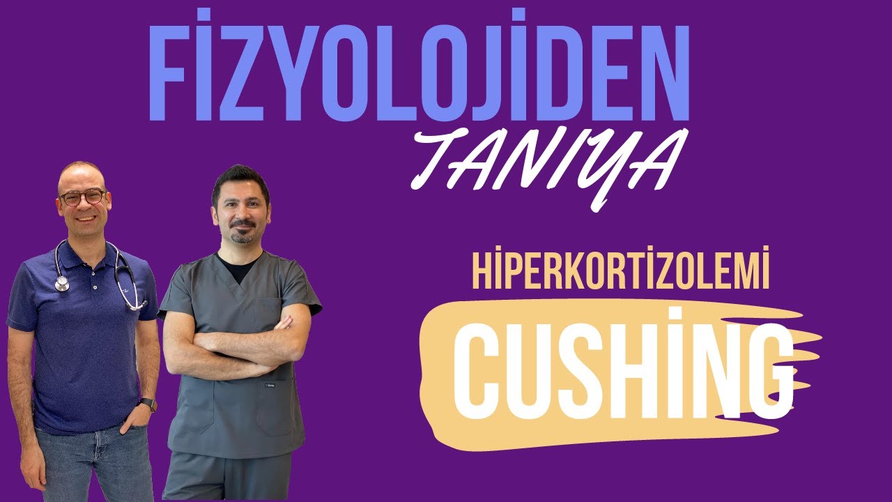 Fizyolojiden Tedaviye | Cushing Sendromu