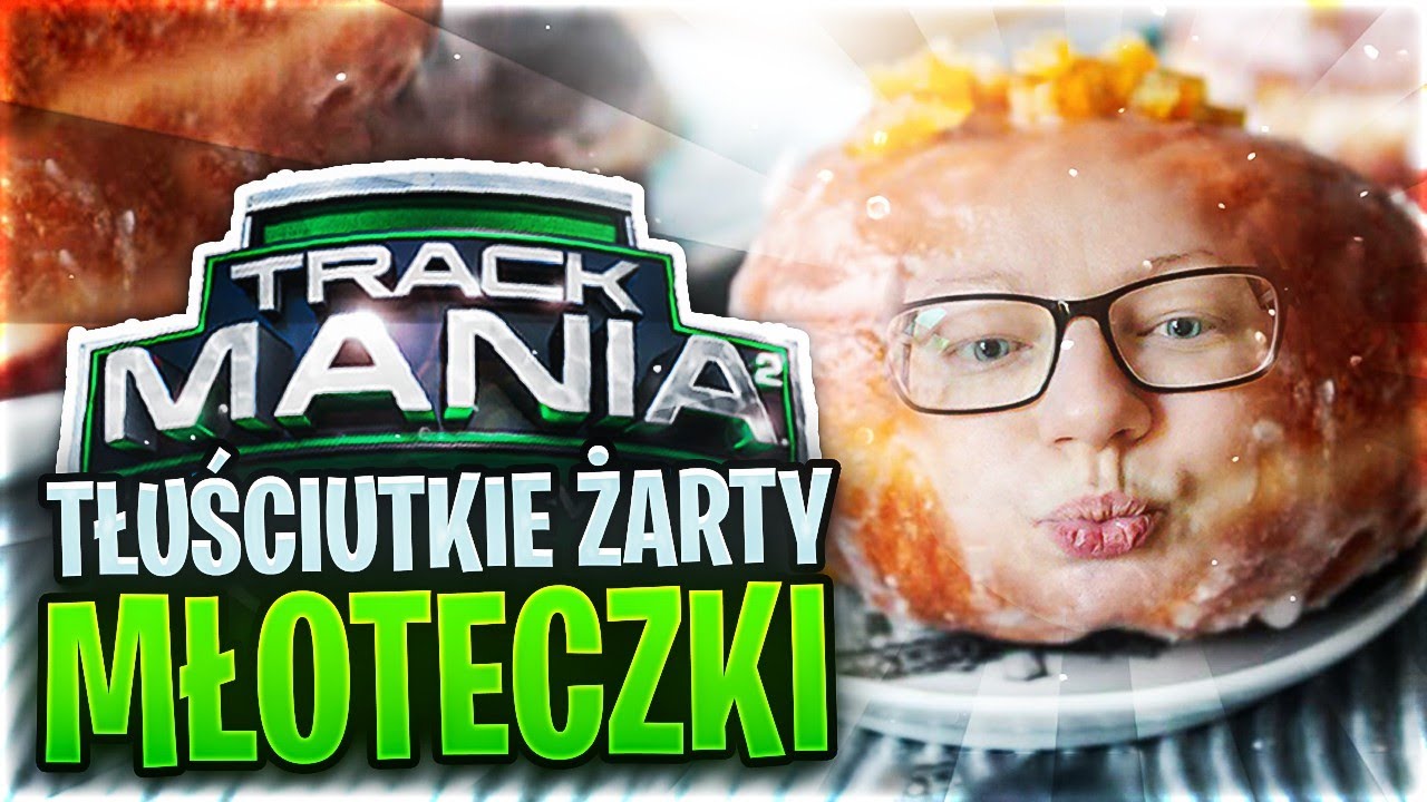 TŁUŚCIUTKIE ŻARTY MŁOTECZKI - Trackmania 2 Stadium @Vertez @Coolphone @NieMotobaba @Mloteczka