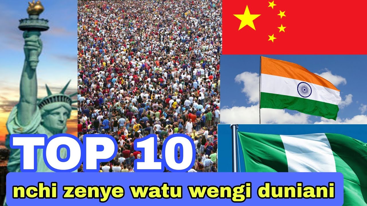 Top 10: nchi yenye watu wengi duniani 2025