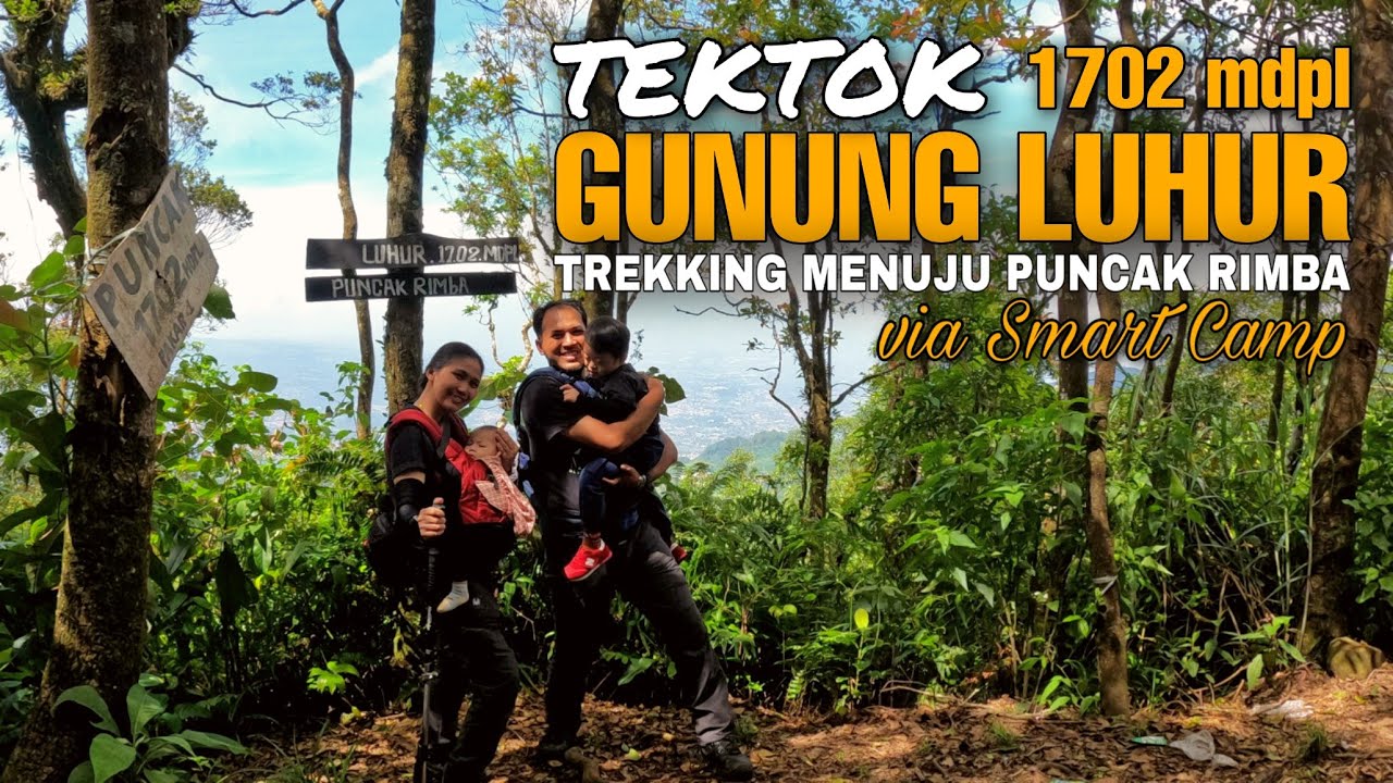 GUNUNG LUHUR 1702 MDPL via SMART CAMP || Menyusuri jalur dan trek menuju Puncak Rimba bersama Guide