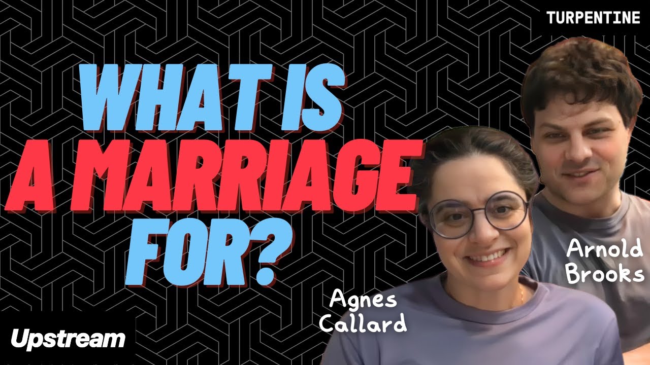 How to Have A Philosophical Marriage w/ Agnes Callard and Arnold Brooks