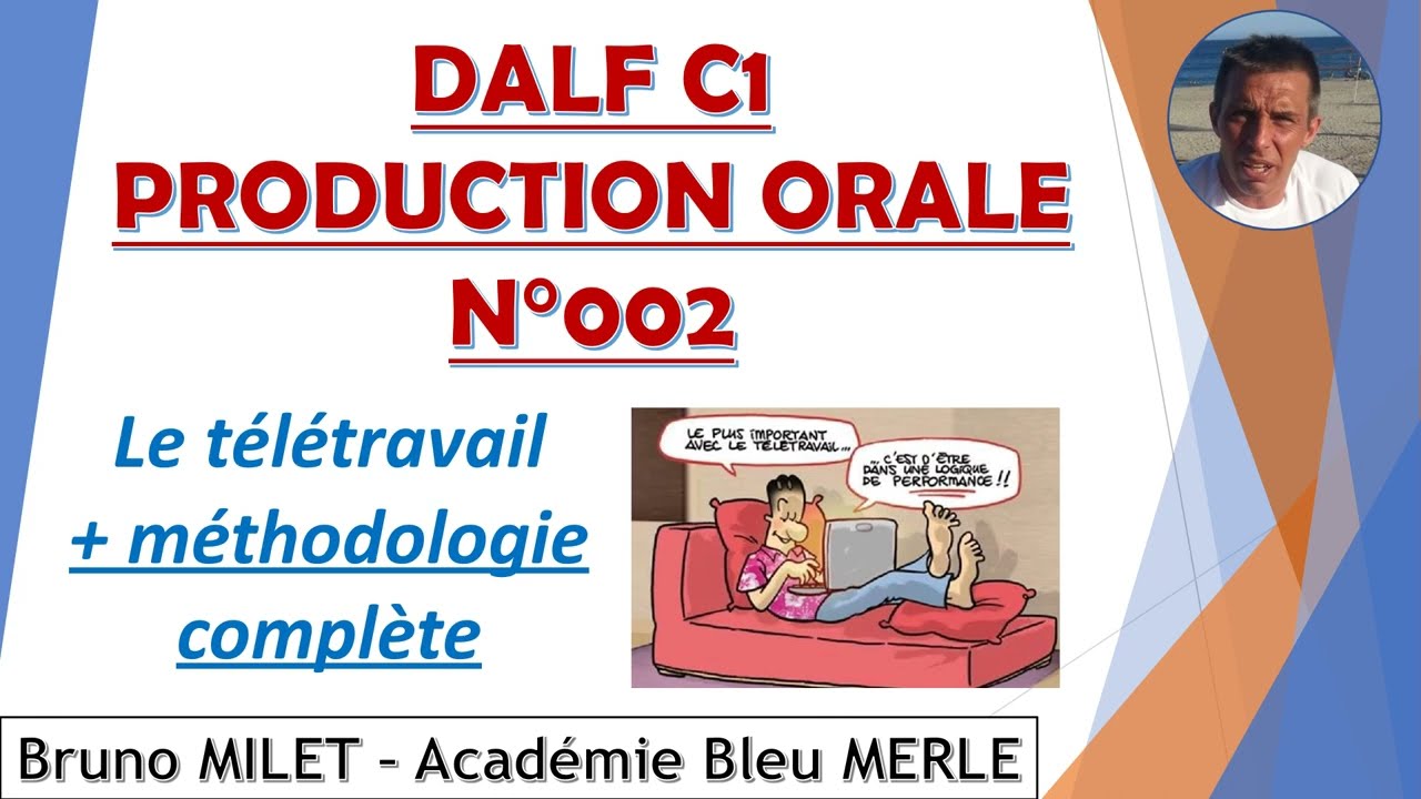 DALF C1   PRODUCTION ORALE N°2   LE TÉLÉTRAVAIL   VIDEO COMPLÈTE POUR TOUS