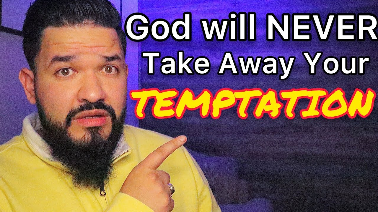 The Reason God Will Never Take Away Your TEMPTATION ‼️