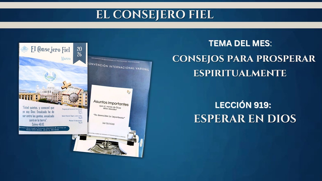 Escuela Dominical | Lección 919: Esperar en Dios | 3.15.26