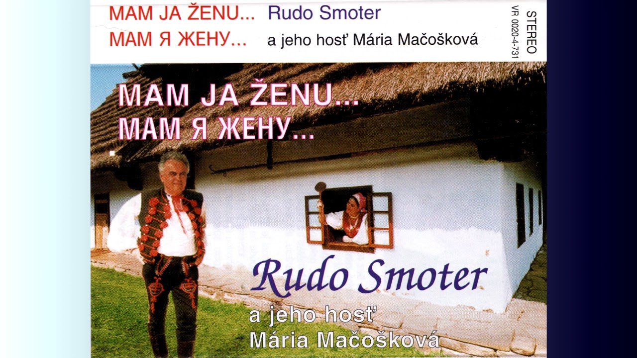 SMOTER Rudo a Mária MAČOŠKOVÁ, Oj prišov ja do kumočky, ľudové rusínske, VIDEOROHAĽ