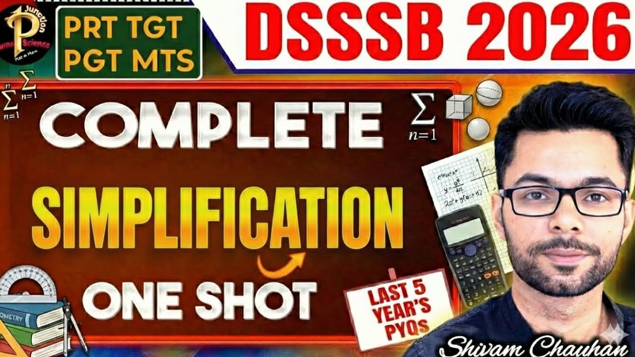 DSSSB Maths 2026 Simplification One Shot 🔥 Simplification PYQs | PRT TGT PGT MTS | Shivam Chauhan